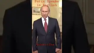 Putin speaks in English
