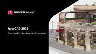 Smart Blocks: предварительный обзор технологии обнаружения объектов | AutoCAD 2025