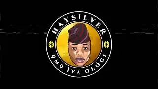 HAYSILVER ỌMỌ &Igrave;Y&Aacute; OL&Oacute;G&Igrave; | HAYSILVER TV STUDIO