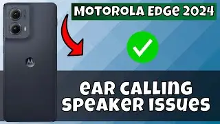 Motorola Edge (2024) Ear calling Speaker problem || How to solve ear calling speaker issues