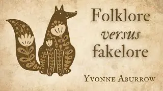 Folklore versus fakelore