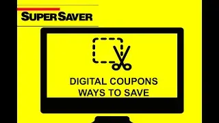 How-to use your digital coupons on Super-Saver.com