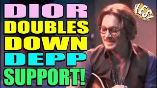 Dior DOUBLES DOWN on Johnny Depp Support!