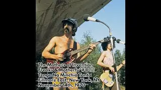 Frank Zappa and the Mothers - 1970 11 14 (Early) - Fillmore East, New York, NY