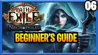 Руководство для новичков по Path of Exile Necropolis League, Акт 6, Лига Starter Ranger 3.24, Часть 6