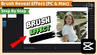 Add Brush Effect to Reveal Video | CapCut PC Tutorial