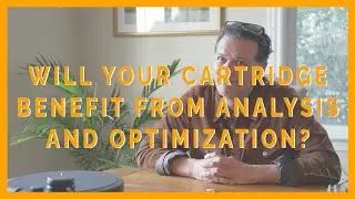Sound Bite #42: Will Your Cartridge Benefit From Analysis and Optimization?