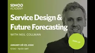 SDN Academy | Service Design and Future Forecasting with Neil Collman