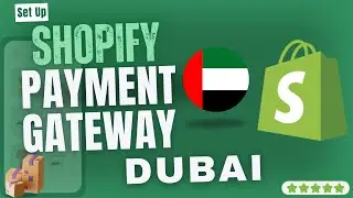 How To Set Up SHOPIFY Payment Gateway In DUBAI