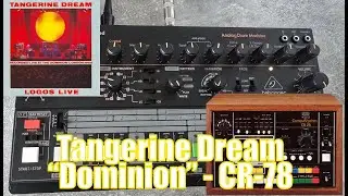 Tangerine Dream &ldquo;Dominion&rdquo; - CR-78 Pattern Recreation on the Behringer RD-78