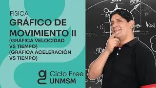 FÍSICA - Gráficas del movimiento Mecánico Parte 02 [CICLO FREE]