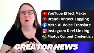 YouTube Effect Maker, Meta AI voice translation of Reels, Content Credentials in Photos