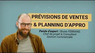 Parole d'expert : Prévisions de ventes & Planning d'appro