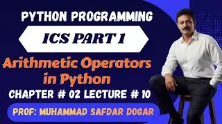Arithmetic Operators Using Python | 11th Class ICS Part 1 Computer Science | Solved MCQs