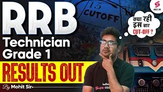 RRB TECHNICIAN GRADE 1 RESULTS ARE OUT! | कैसे Check करे Score Card ? कितना रहा Cut Off | Mohit Sir