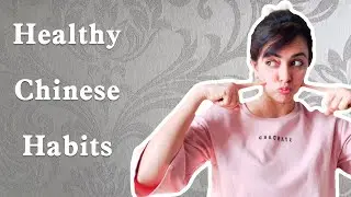 5 Chinese Healthy Habits You Should Know||| Indian Living in China