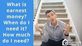 What is Earnest Money, When do I Need It, and How Much?