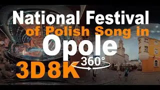 National Festival of Polish Song in Opole VR 3D 360