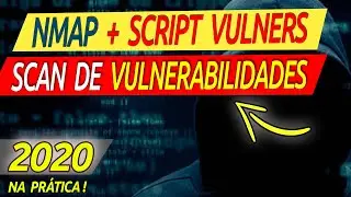 NMAP SCRIPT (NSE) VULNERS - VULNERABILITY SCAN + KALI LINUX 2020.3 [Tutorial Educacional]