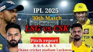LSG vs CSK Pitch report. Ekana cricket stadium Lucknow ki pitch report