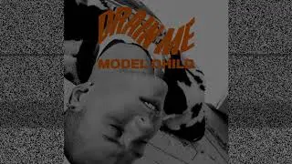 Model Child - Drain Me