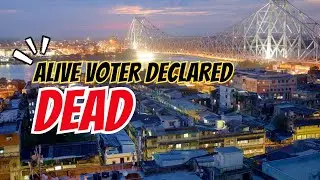 Alive but Declared Dead? | Bengal Voter List SIR
