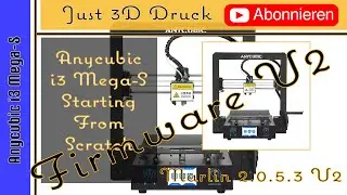 🇩🇪 #17 - Anycubic i3 Mega S - Firmwareupdate - Marlin 2.0.5.3 mit Extrawurst (Überarbeitete Version)