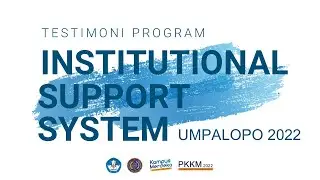 Testimoni Program Institutional Support System PKKM 2022 Universitas Muhammadiyah Palopo