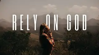 The Self-Reliance Paradox: How to Stop Going it Alone and Fully Rely on God | Bible Study