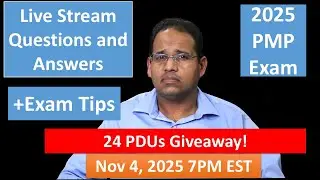 PMP 2025 Live Questions and Answers Nov 4, 2025 7PM EST - 24 PDU Giveaway