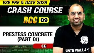 RCC 09 | Prestess Concrete (Part 01) | Civil Engineering | ESE & GATE 2026 Crash Course