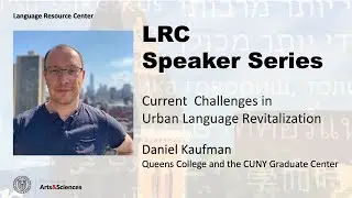 Daniel Kaufman - Current Challenges in Urban Language Revitalization