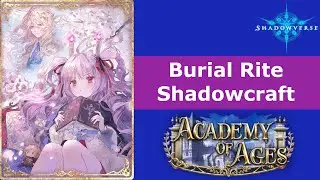 Burial Rite Shadowcraft | Shadowverse Academy of Ages Rotation