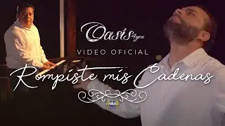 Oasis 4you - Rompiste mis Cadenas (Videoclip Oficial)