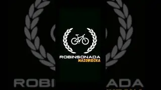 ROBNSONADA MAZOWIECKA przygoda ludzie emocje #jestemwterenie