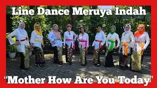 MOTHER HOW ARE YOU TO DAY line Dance. Gerakan Waltz - Beautiful. Menyambut Hari Ibu, 22 Des.SUBS ya.