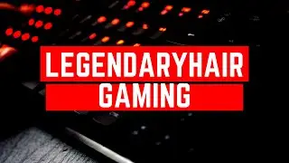 Welcome to Legendaryhair Gaming | Channel Trailer