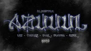 BLUESTOWN - AZUUUL (OFFICIAL AUDIO)