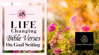 18 Life Changing Bible Verses on Goal Setting | Achieve God-Given Success with Scripture