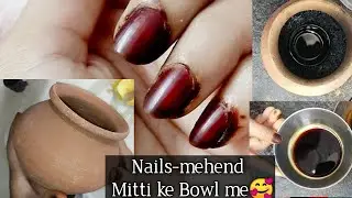 Natural & long lasting nails mehndi arq Mitti ke Bowl me with tips//Nakhun ki mehndi//