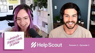 Designing a sub-brand &ndash; Inside Marketing Design at Help Scout | S02 E02