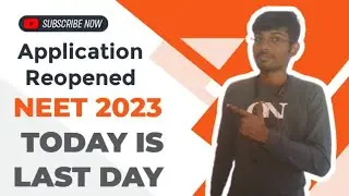 NEET 2023 Last Day To Apply | Application Reopened | NEET 2023