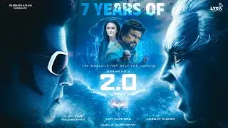 7 Years Of 2.O | Robot 2.0 | SuperStar Rajinikanth | Akshay Kumar | Amy Jackson | S.Shankar