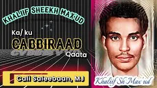 Khaliif Sheekh Maxammuud | Ka Cabbiraad qaata.