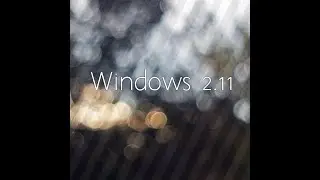 Windows 2.11(Перезалив с музыкой)