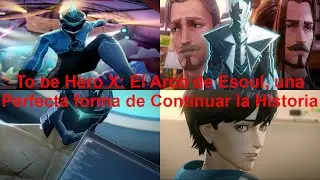 To be Hero X: El Arco de Esoul, una Perfecta forma de Continuar la Historia