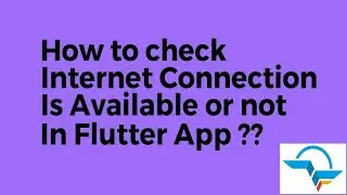 How to Check Whether there is an Internet connection available on the Flutter app?
