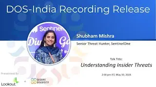 Understanding Insider Threats, Shubham Mishra