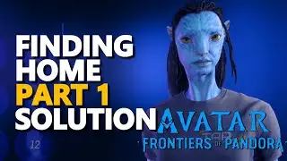 Finding Home Part 1 Avatar Frontiers of Pandora