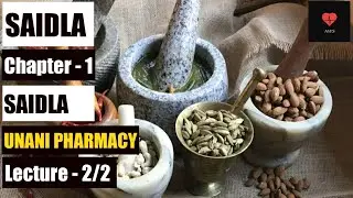 SAIDLA KI TAREEF | SAIDLA | Chapter - 1| Lecture - 2 |Intro & Types Of Unani Pharmacy |BUMS 3rd Prof